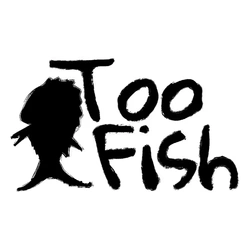Too Fish